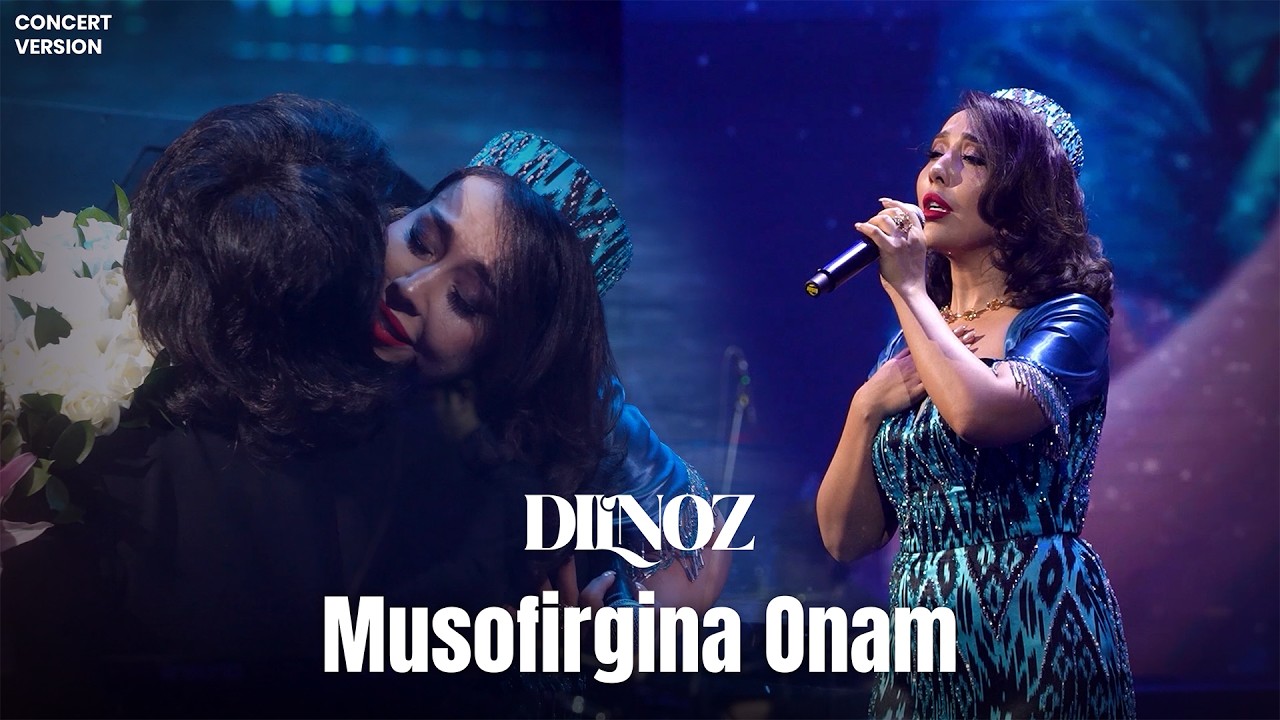 Dilnoz - Musofirgina Onam (Cocert Version)