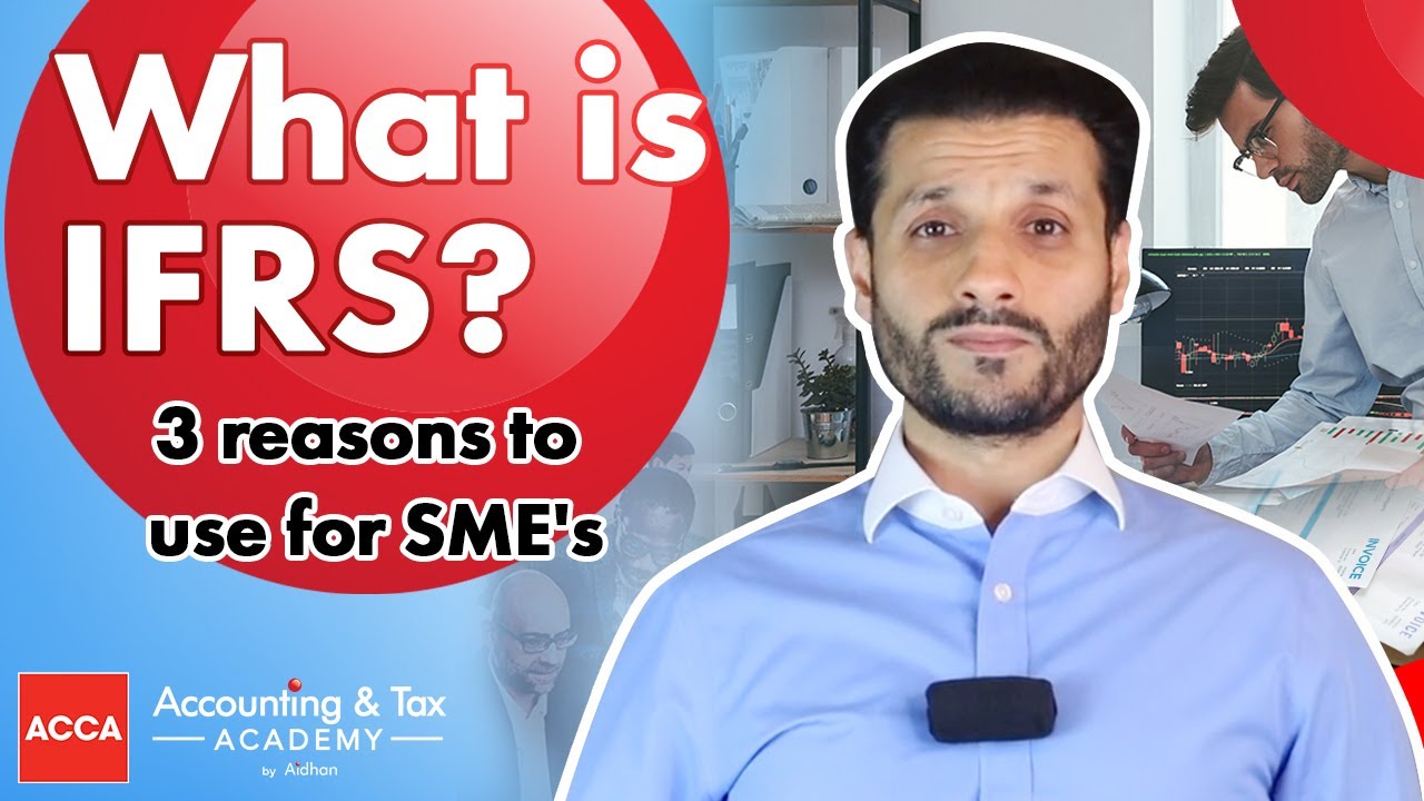 What is IFRS? | 3 Reasons to Use for SME’s
