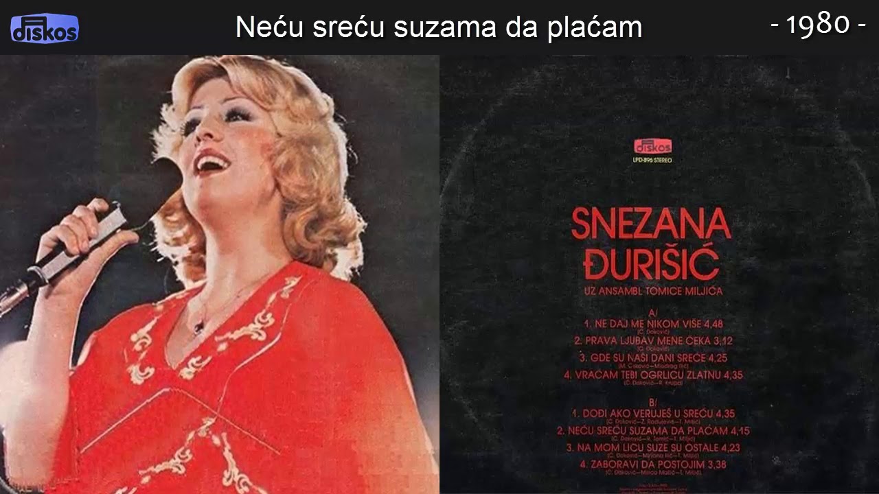 Snezana Djurisic - Necu srecu suzama da placam - (Audio 1980)