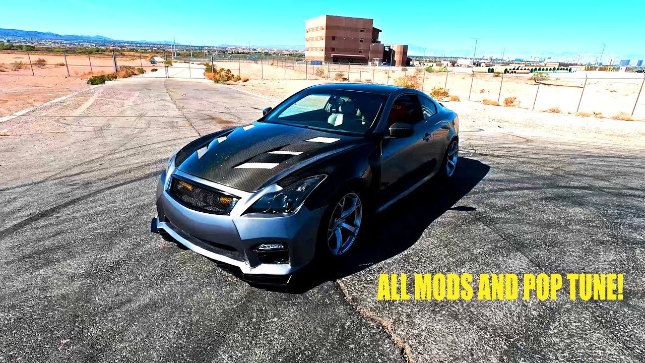FBO G37 POV DRIVE AND MODS LIST (POP TUNE!)