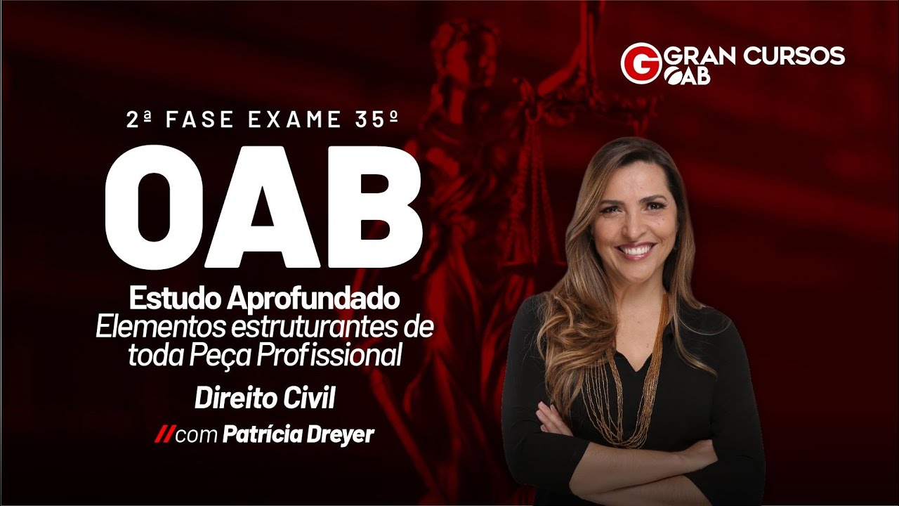 2ª Fase OAB - Elementos estruturantes de toda Peça Profissional | Direito Civil com Patrícia Dreyer