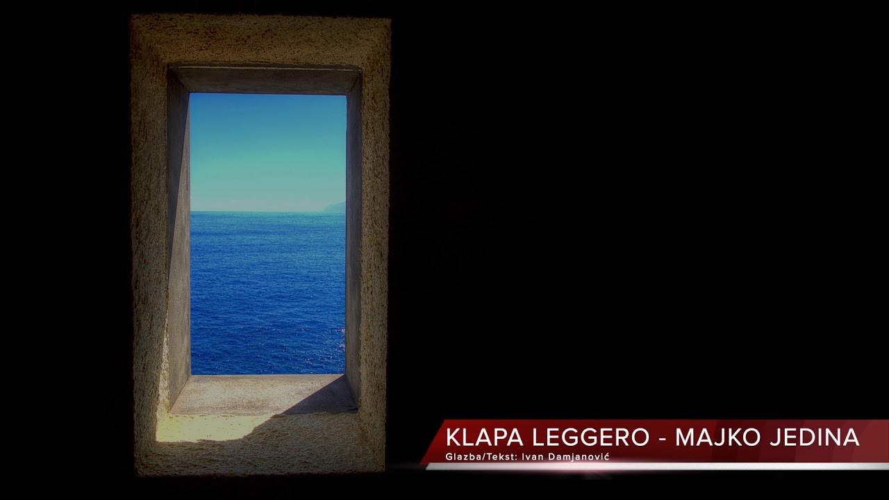 Klapa Leggero - Majko jedina