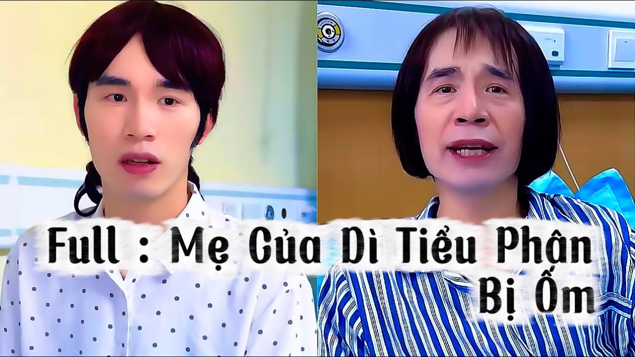 Full | Mẹ Của Dì Tiểu Phân Bị Ốm