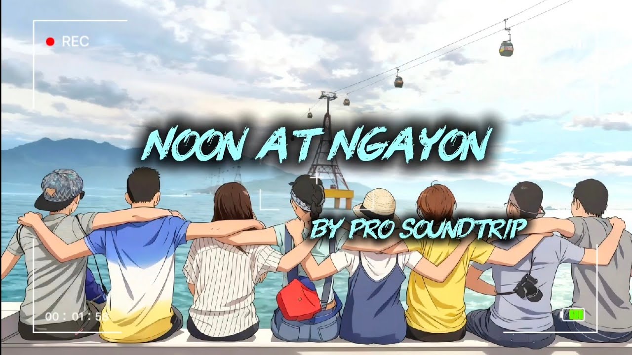 Pro Soundtrip - Noon at Ngayon