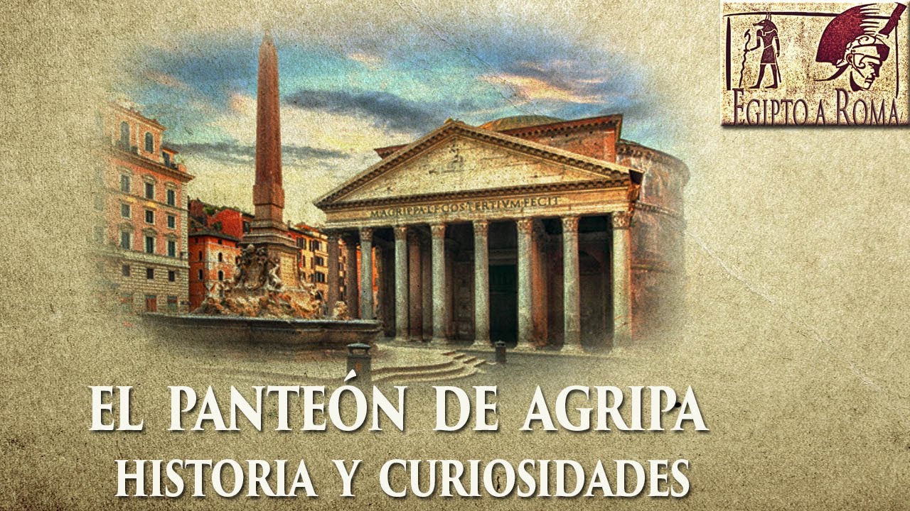 EL PANTE&Oacute;N DE AGRIPA ROMA HISTORIA Y CURIOSIDADES