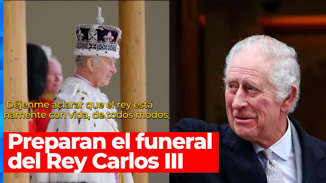 La familia real británica prepara el FUNERAL del REY CARLOS III