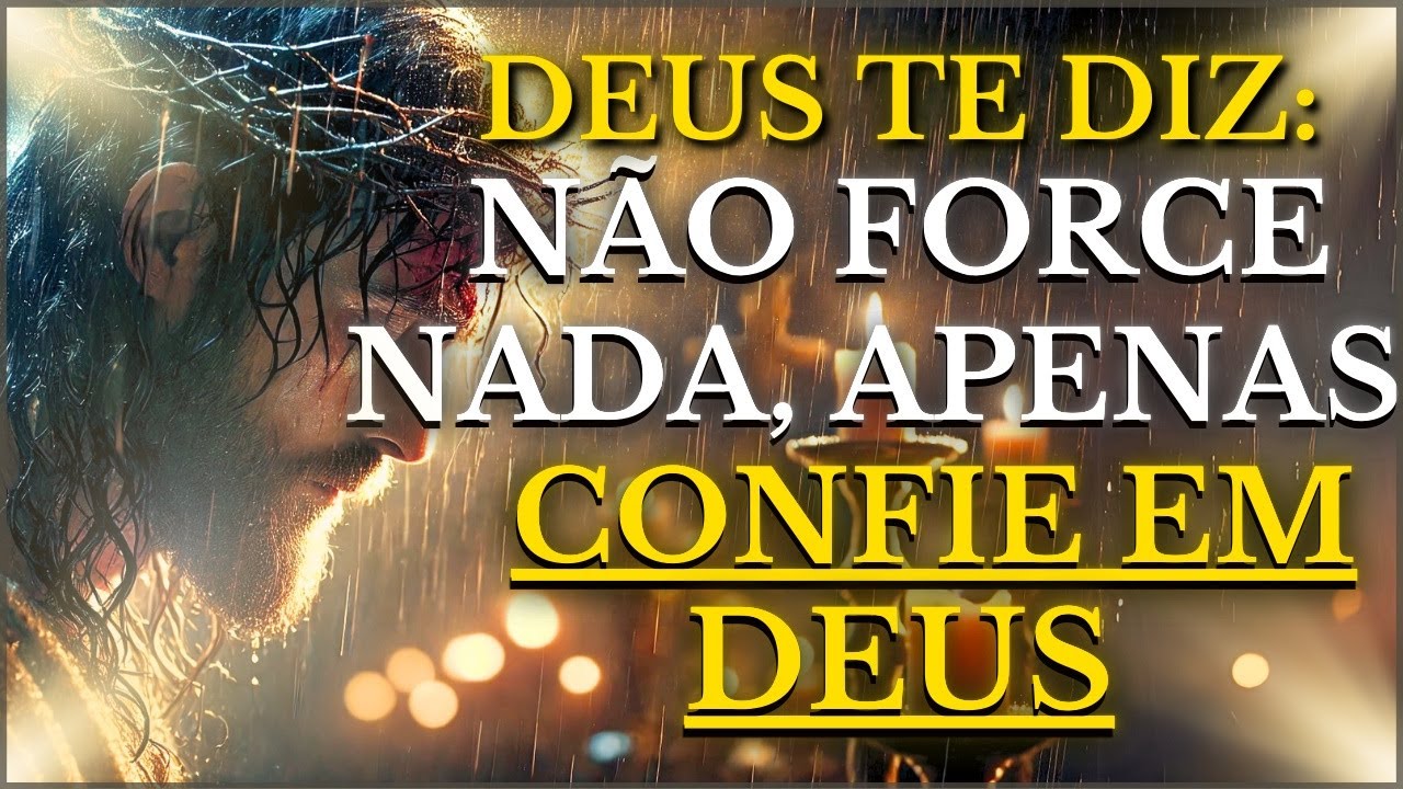 DEUS TE DIZ HOJE: SOLTA O QUE VOCÊ NÃO PODE CONTROLAR CONFIA NOS PLANOS DE DEUS
