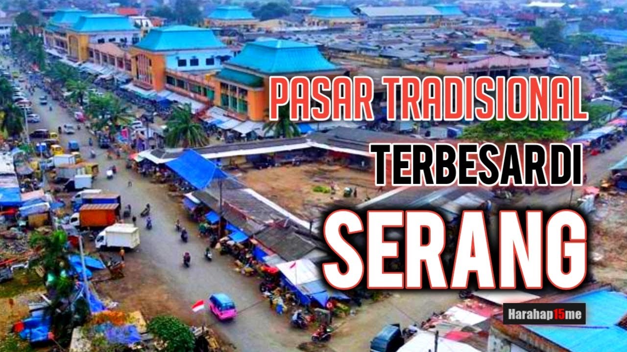Pasar Tradisional Terbesar di Serang (Pasar Rau) Saat ini | Cinematic