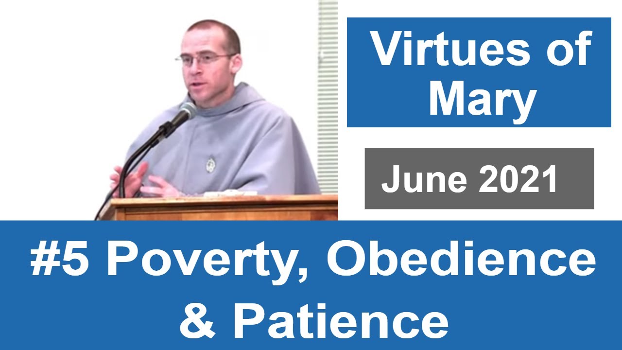 #5 Poverty, Obedience & Patience - The Virtues of Mary - Retreat