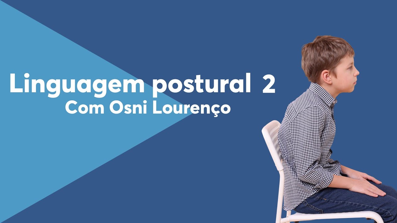 Linguagem Postural 2 com Osni Lourenço