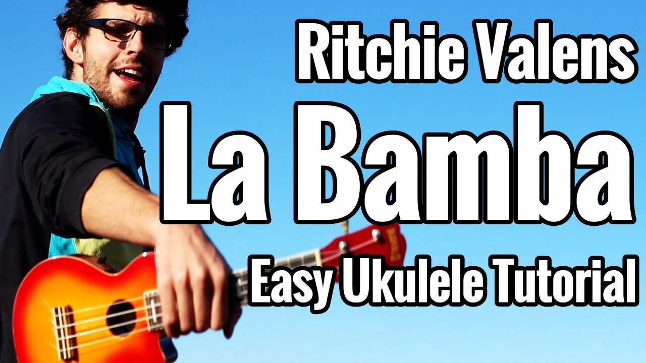 La Bamba Ukulele Tutorial - Easy Uke Play Along