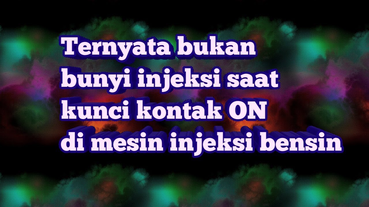 Saat kunci kontak ON muncul bunyi dengung 2 detik dimesin injeksi bensin