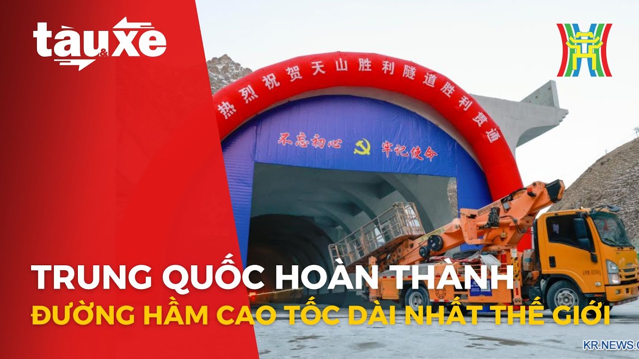 Trung Quốc hoàn thành đường hầm cao tốc dài nhất thế giới | Tàu và xe