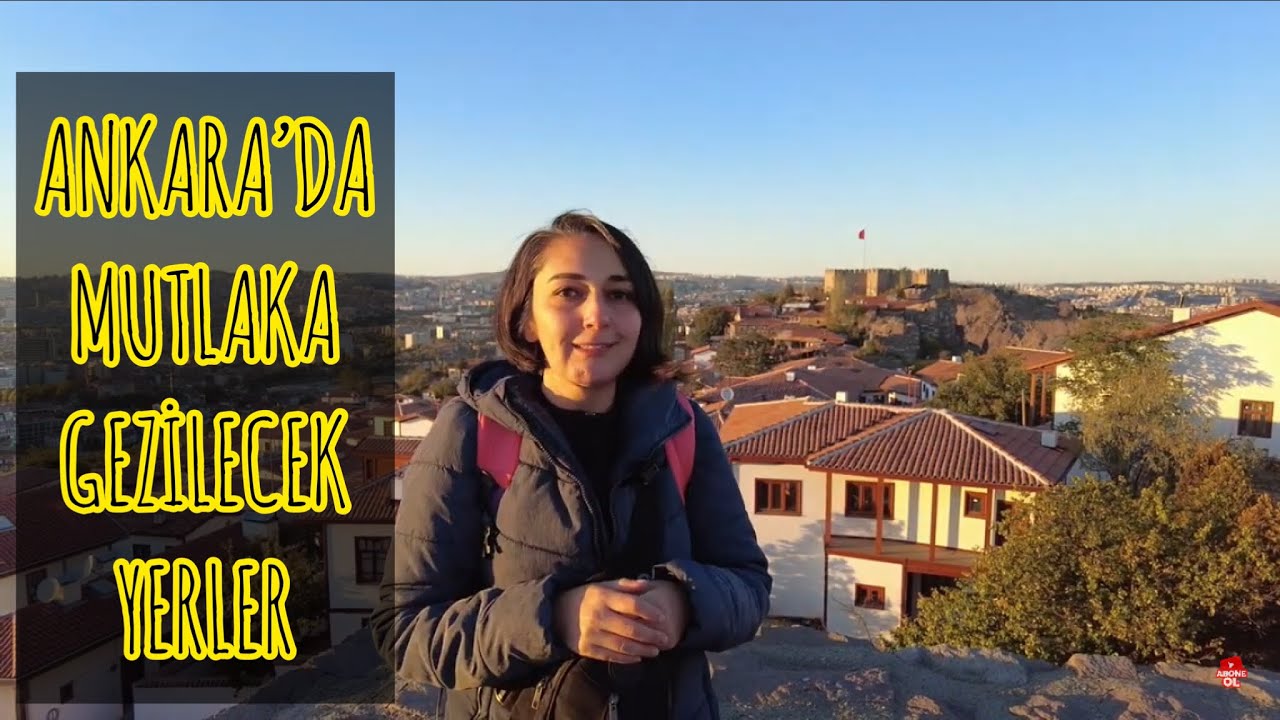 ANKARA’DA MUTLAKA GEZİLECEK YERLER - ANKARA’DA İKİ GÜN VLOG