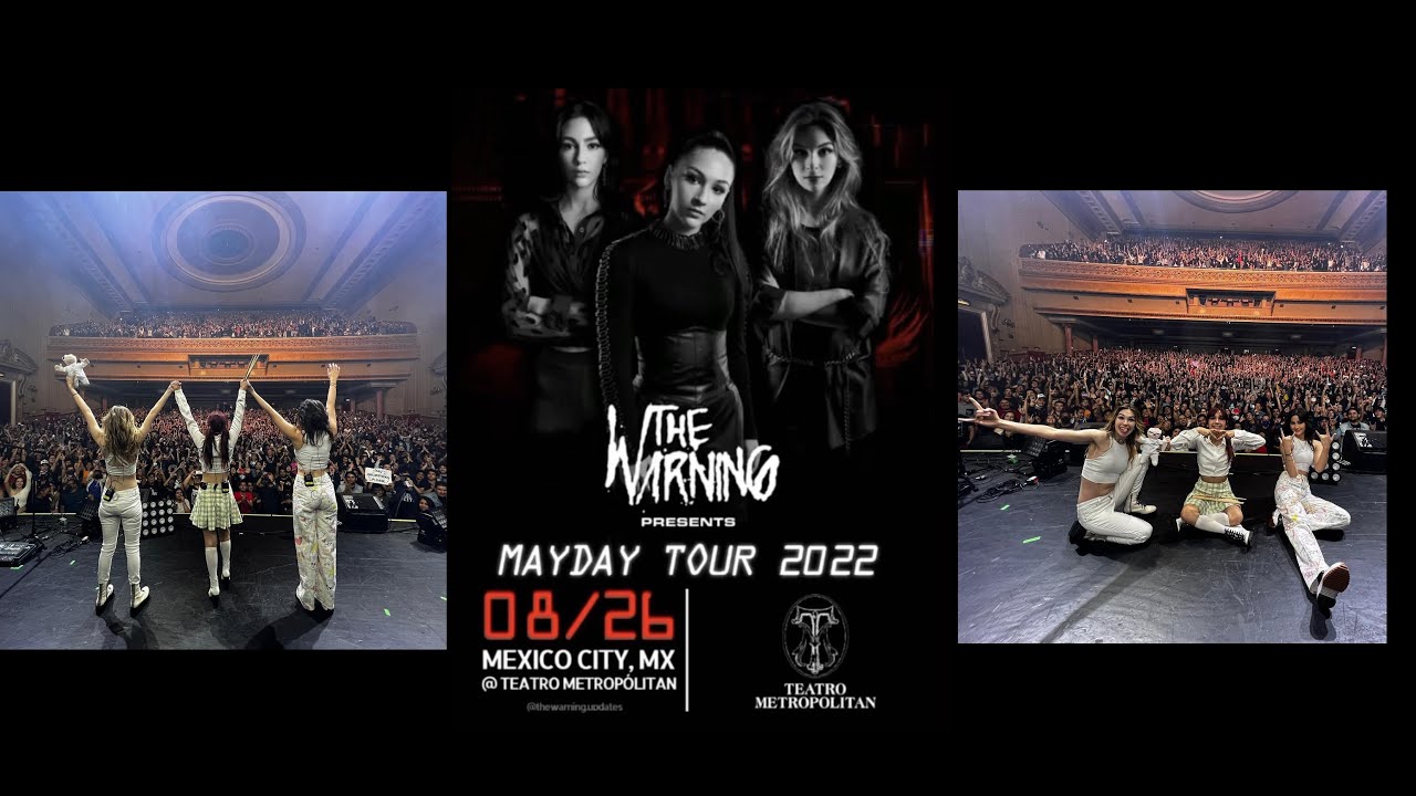The Warning Live in Teatro Metropólitan (Mayday Tour) CDMX Show 1