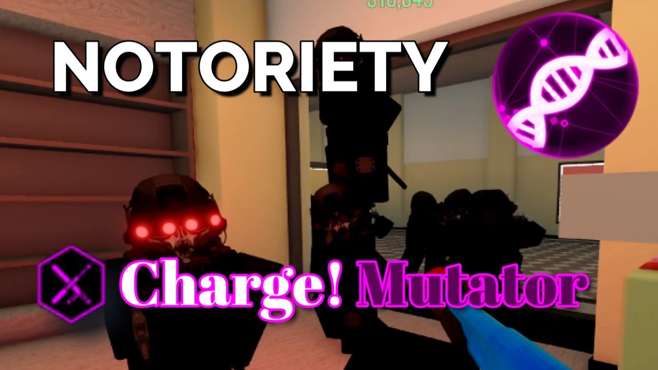 Charge! Mutator in Notoriety [ROBLOX] (Mutator Series)