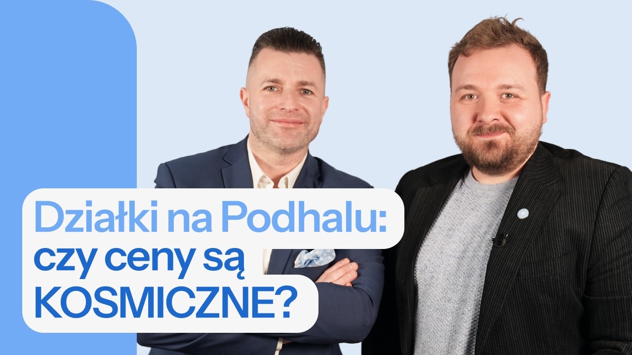 Działki na Podhalu: czy ceny są kosmiczne? | Północ robi Podcasty #2