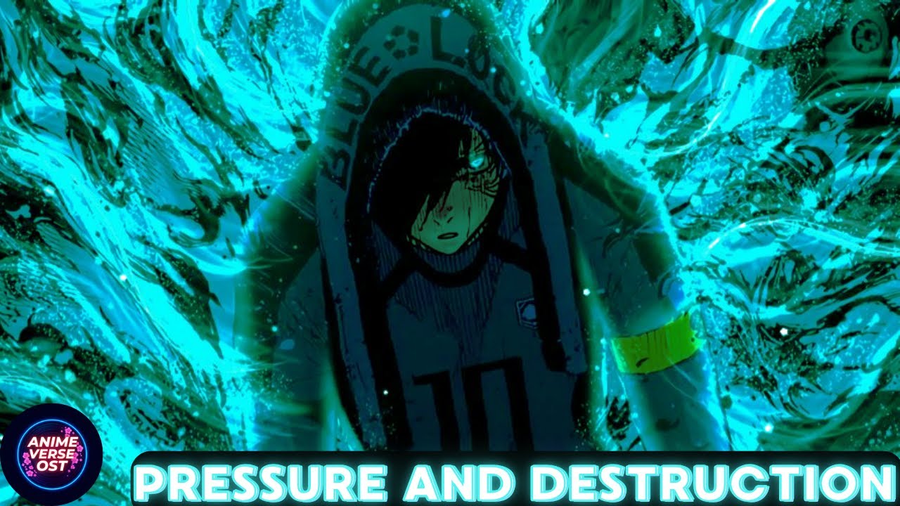 PRESSURE AND DESTRUCTION - ITOSHI RIN ( BLUE LOCK ) OST ORIGINAL | ANIMEVERSE OST