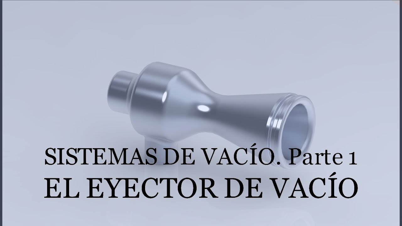 ¿Cómo funciona un Eyector de vacío?