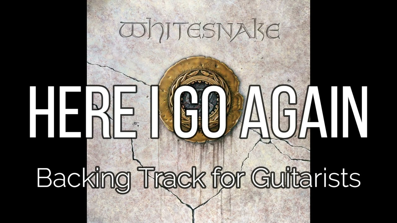 Whitesnake - Here I Go Again (Backing Track for Guitarists, John Sykes, Adrian Vandenberg)