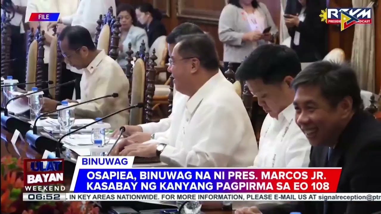 #UlatBayanWeekend | OSAPIEA, binuwag na ni Pres. Marcos Jr. kasabay ng kanyang pagpirma sa E.O. 108