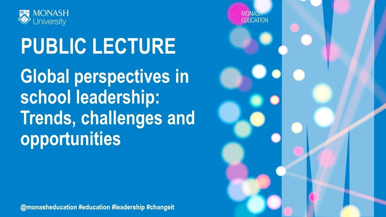 2019 Public Lecture - Global perspectives on school leadership