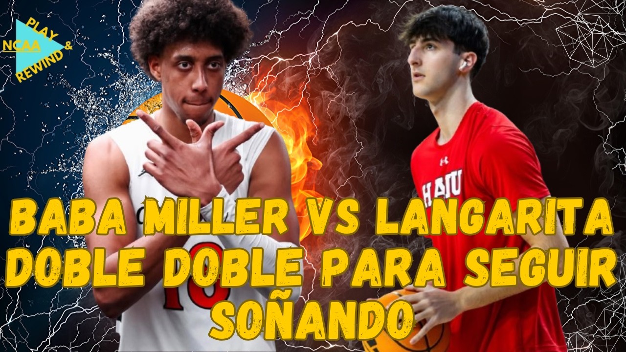 BABA MILLER VS LANGARITA BABA CON UN DOBLE DOBLE MANTIENE A CINCINNATI EN LA PELEA POR EL MADNESS¡¡