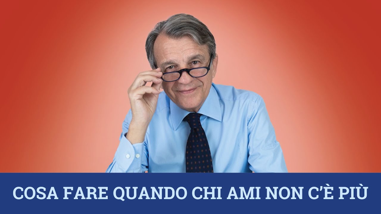Cosa fare quando chi ami non c’è più