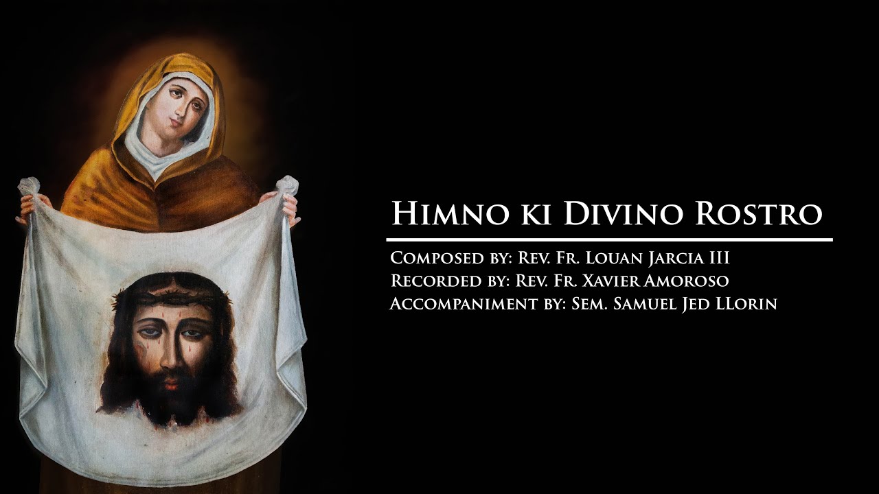 Himno ki Divino Rostro (Official Hymn to the Divino Rostro)