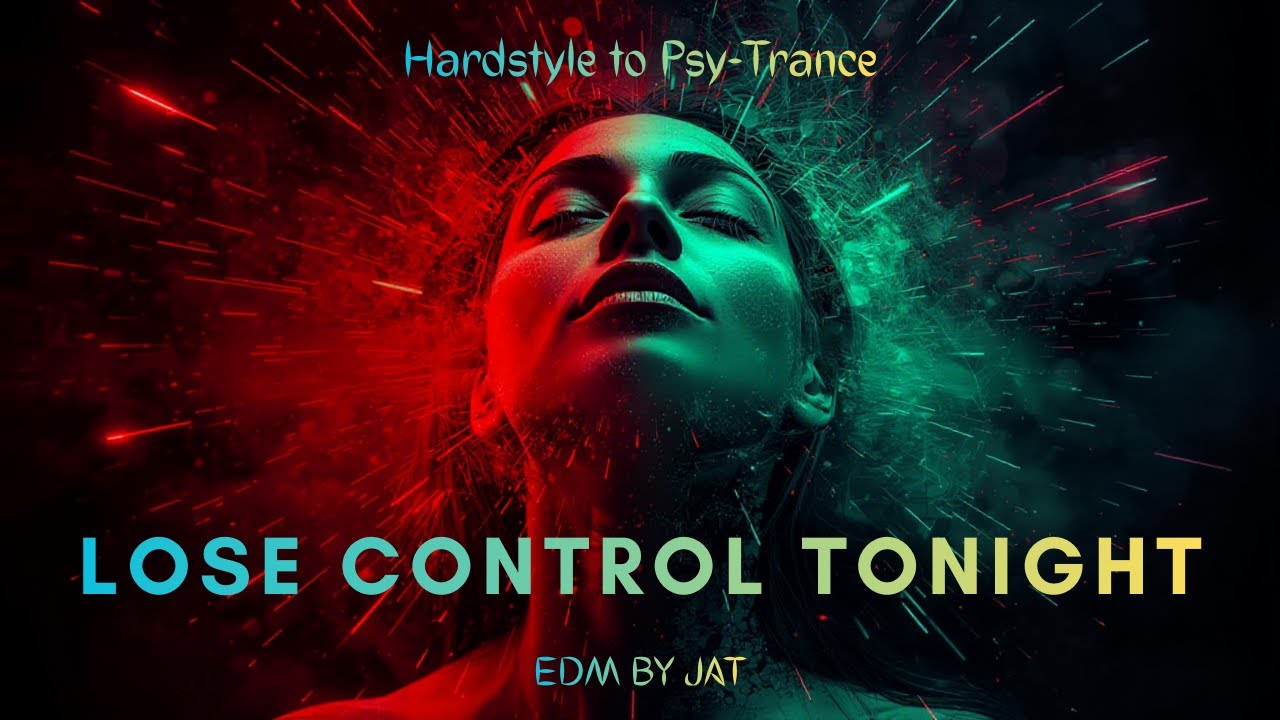 Hardstyle to Psy-Trance | Lose Control Tonight (High BPM EDM)