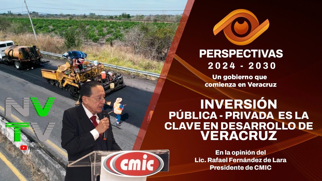 PERSPECTIVAS 24-30- Inversi&oacute;n p&uacute;blica - privada es clave en el desarrollo de Veracruz