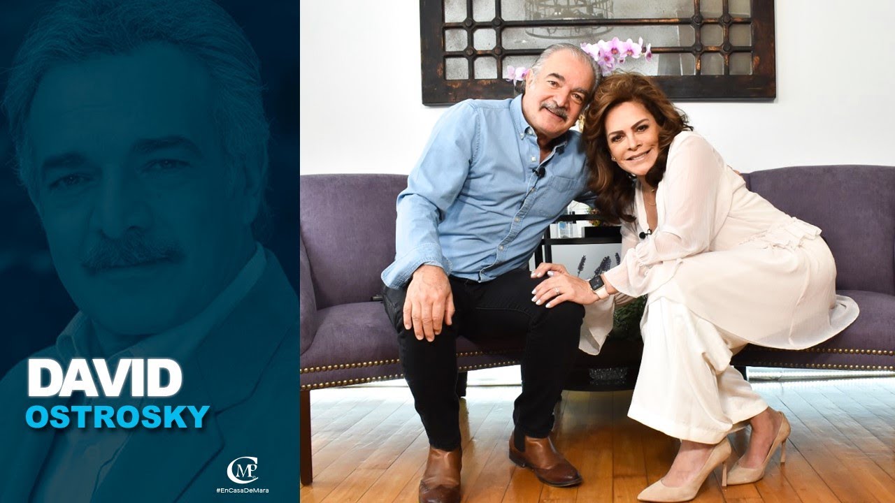 DAVID OSTROSKY EN “VIS A VIS EL OASIS” | Mara Patricia Castañeda #EnCasadeMara