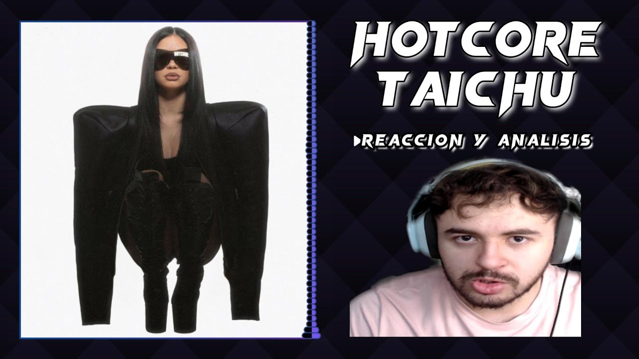 | JUSTBMUSIC | REACCION a HOTCORE - TAICHU