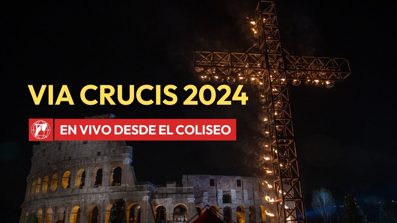 En VIVO desde el Coliseo de Roma  | Via Crucis | 29 de marzo de 2024