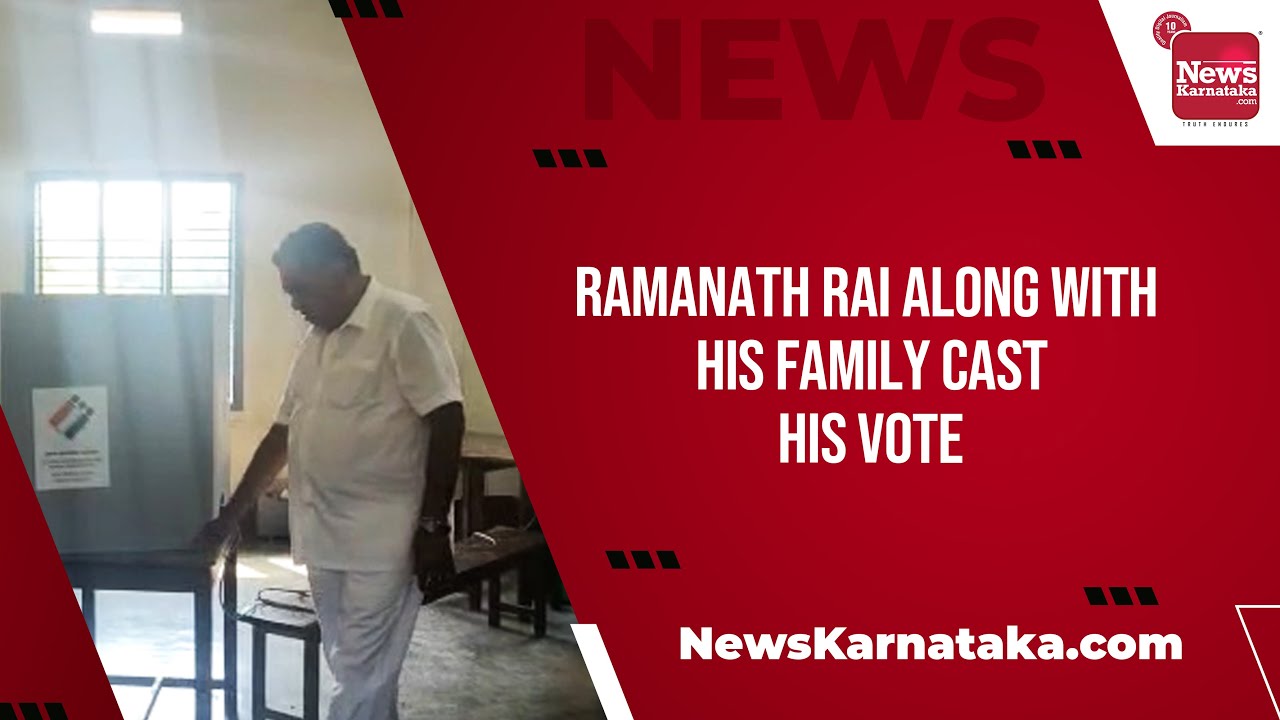 Ramanath Rai along with his family cast his vote. | News Karnataka