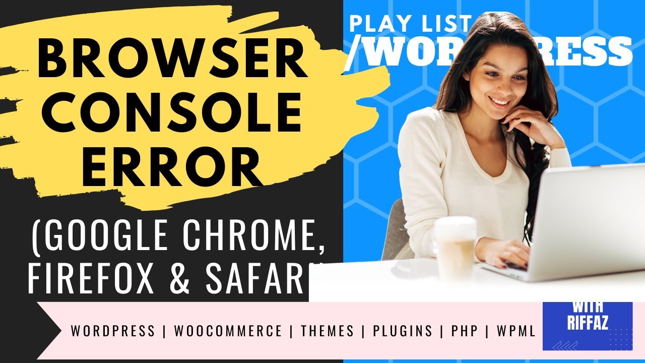 How To Check the Console Error In Google Chrome, In FireFox & in Safari || WordPress With Riffaz
