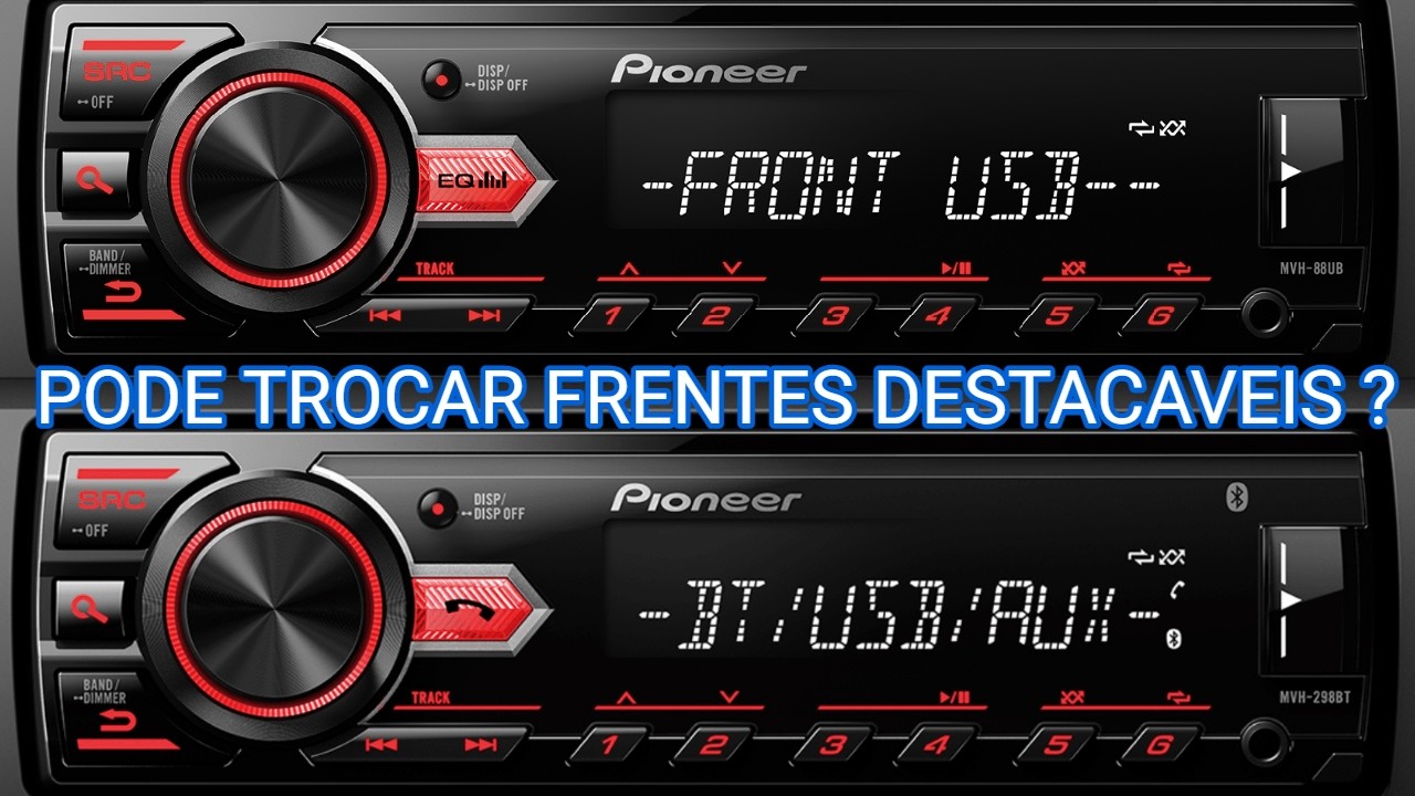 SERA QUE PODE TROCAR FRENTES DESTACAVEIS ?  Pioneer MVH-88UB transformando no MVH-298BT !