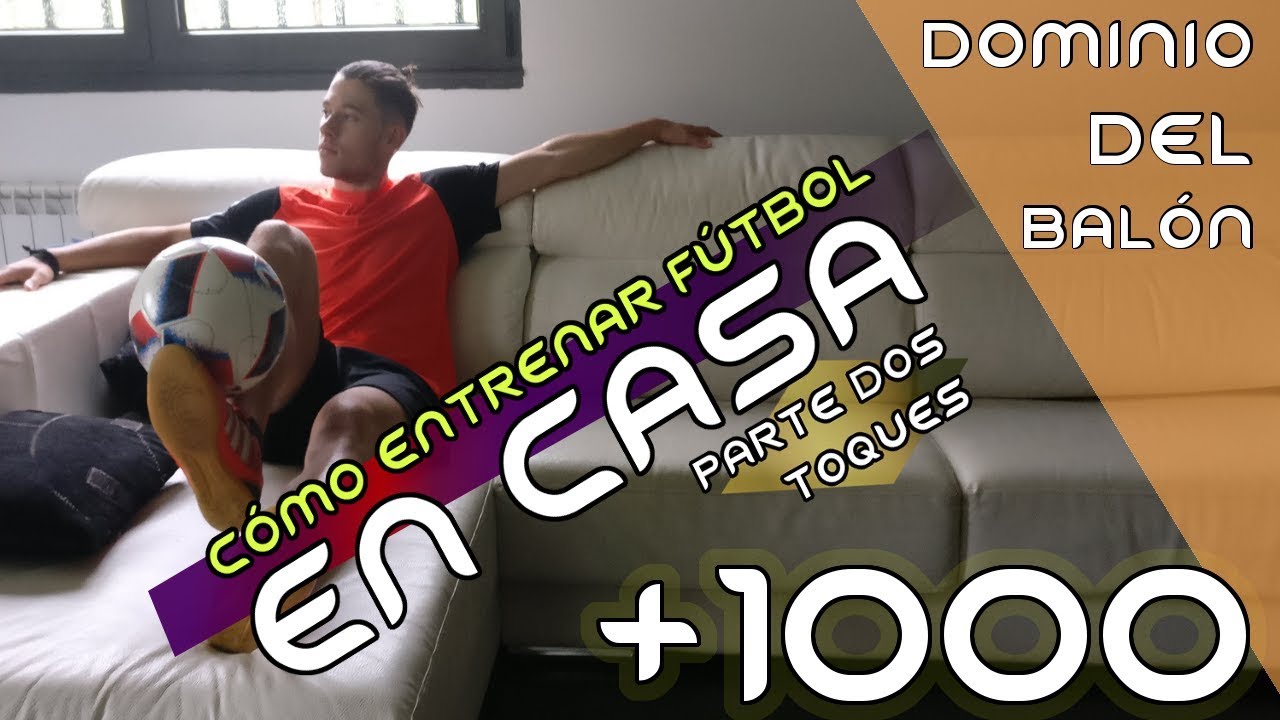 CÓMO ENTRENAR TÉCNICA DE FÚTBOL EN CASA #2: TOQUES O DOMINADAS ⚽ EJERCICIOS DE FÚTBOL EN CASA  | L4F