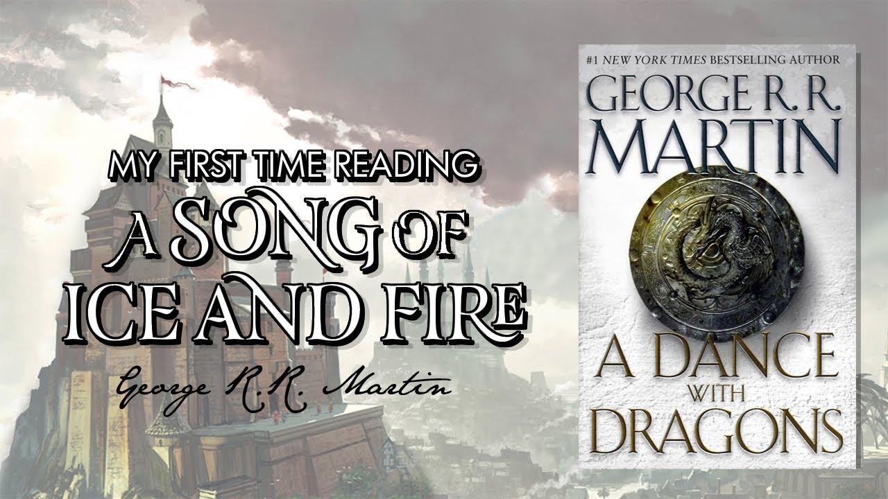 My First Time Reading: A Dance With Dragons