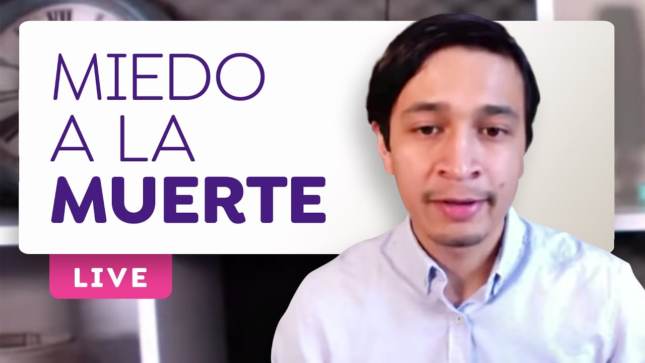 Miedo a la muerte - Psic. Iván Franco
