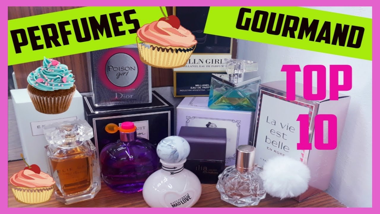 TOP 10 PERFUMES 🍰🍫GOURMAND🍰deliciosos para arrasar!/Colaborativo/MORO LOVE💕