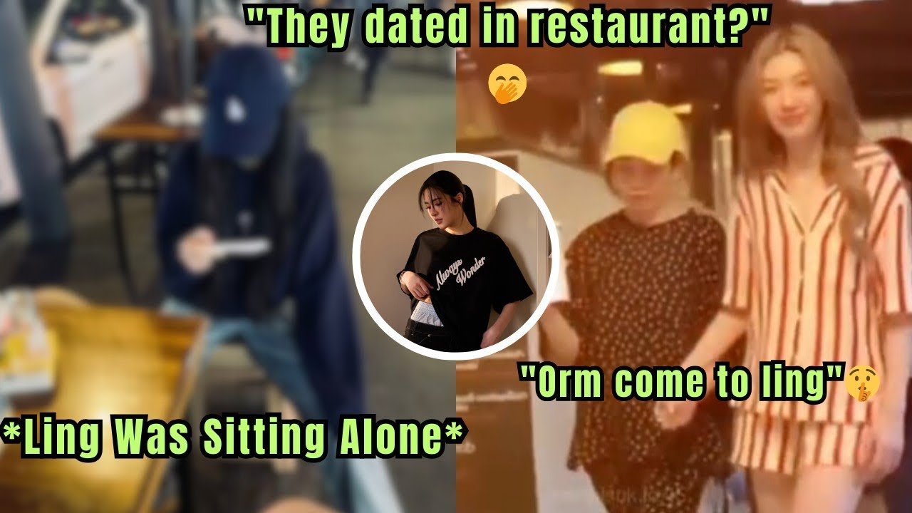(LingOrm) Ling Wait Alone!🤭 They Eat Lunch In Restaurant Together