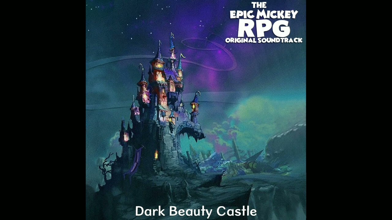 Epic Mickey RPG - Dark Beauty Castle OST