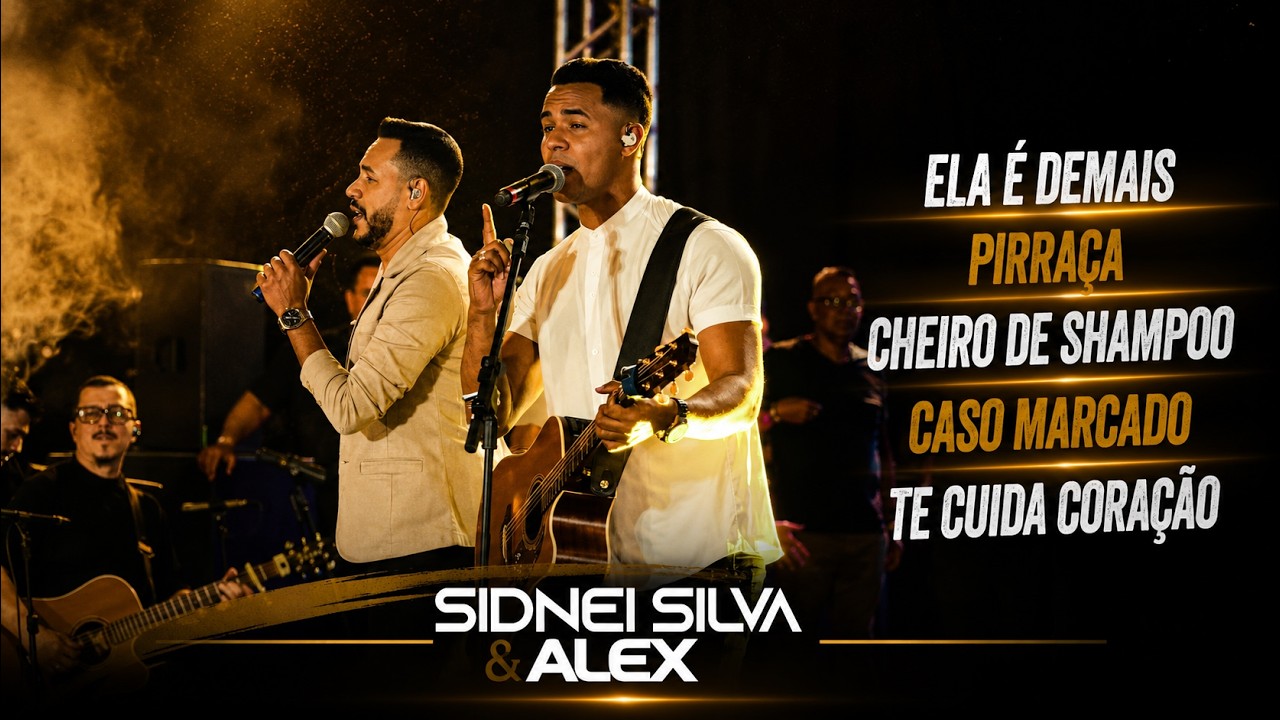 Sidnei Silva e Alex - Ela é demais/Pirraça/Cheiro de Shampoo/Caso Marcado/Te Cuida Coração #cover