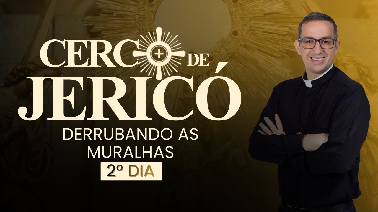 2&ordm; Dia do Cerco de Jeric&oacute;: Derrubando as Muralhas