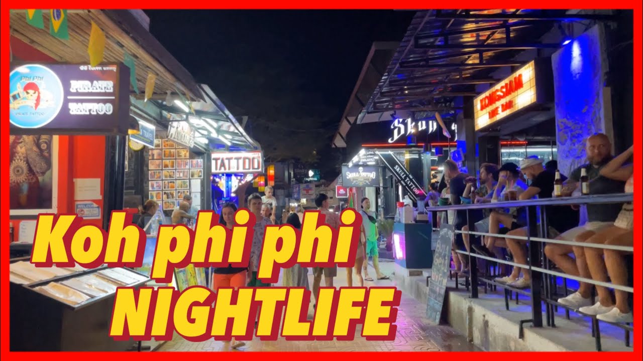 [🇹🇭4K] Koh Phi Phi NIGHTLIFE | walking streets & night market