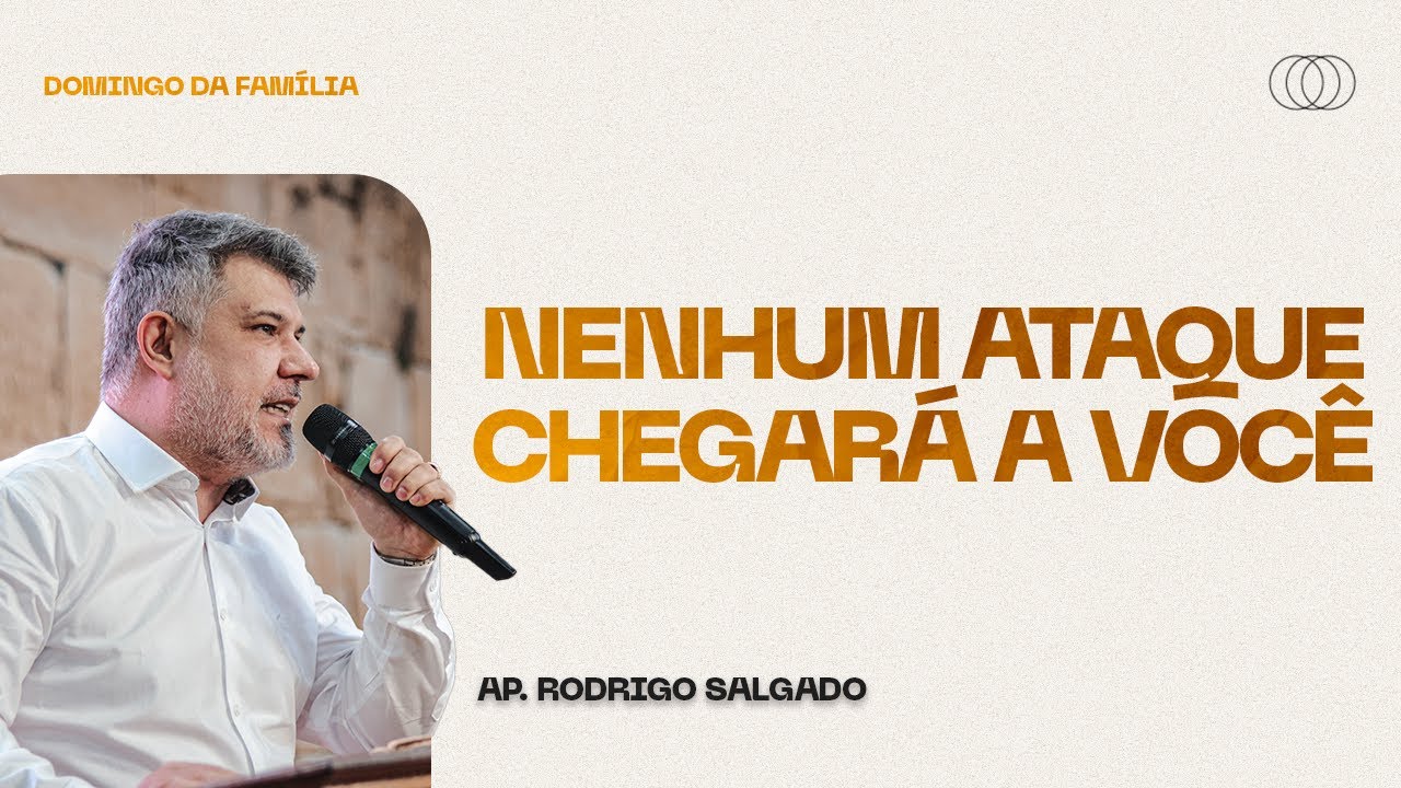 Nenhum ataque chegará a você. (Neemias 6:1) | Ap. Rodrigo Salgado