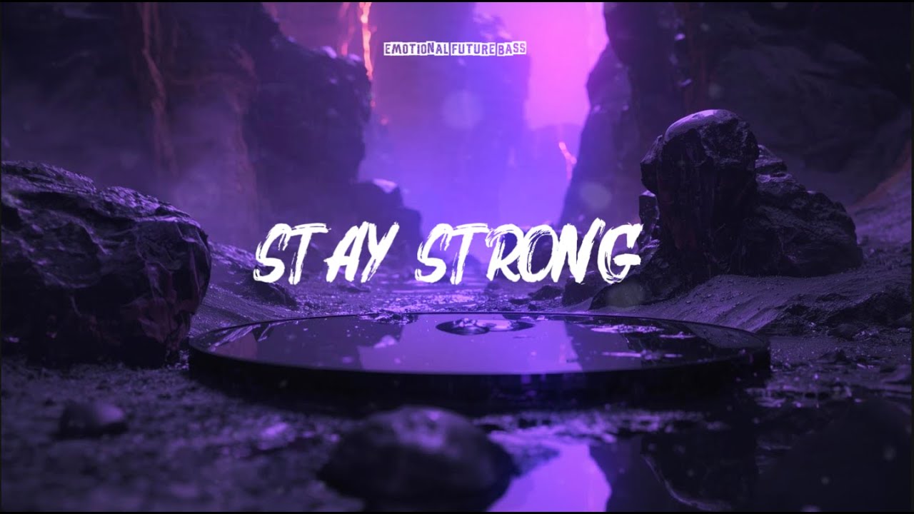 STAY STRONG - (Intens Future Bass eco)