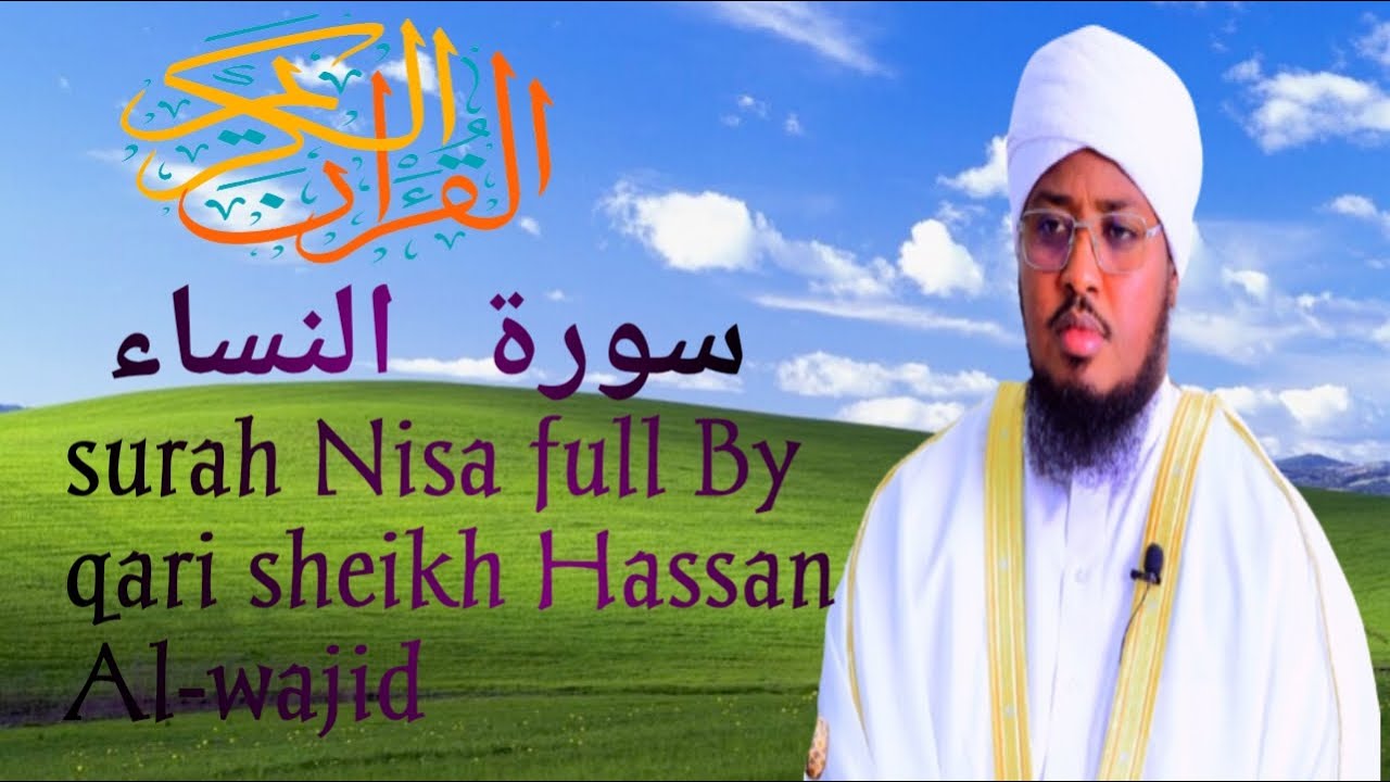 004-Surah AN-Nisa  Full By Sheikh Xasan Al Waajidii