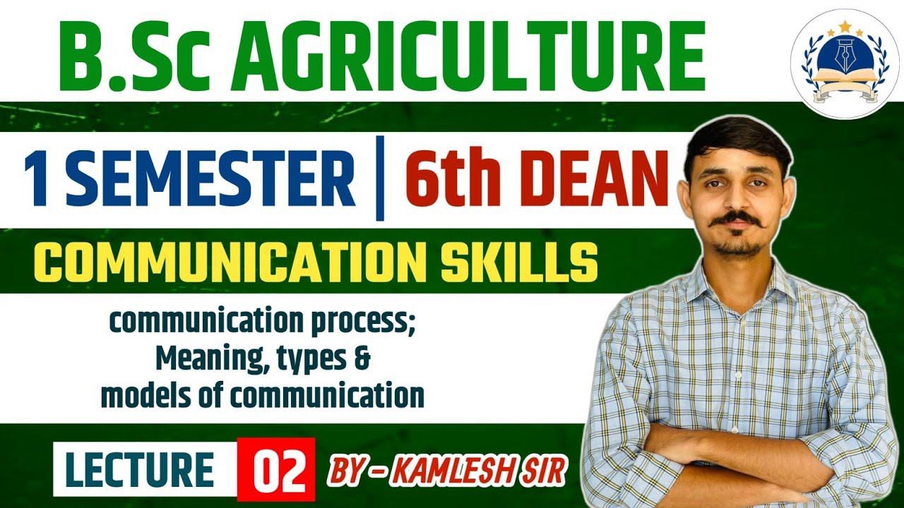COMMUNICATION SKILLS B.Sc AGRICULTURE FIRST SEMESTER || LECTURE -2 IN ENGLISH MEDIUM #bscagriculture